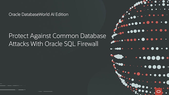 Oracle SQL Firewallを使用した一般的なデータベース攻撃の防御