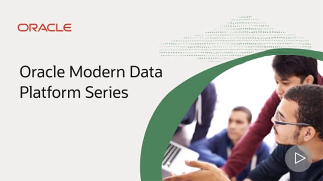 Oracle Modern Data Platform Series